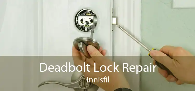 Deadbolt Lock Repair Innisfil