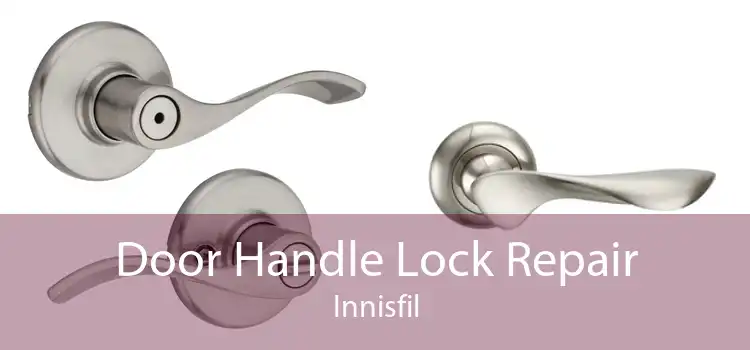 Door Handle Lock Repair Innisfil