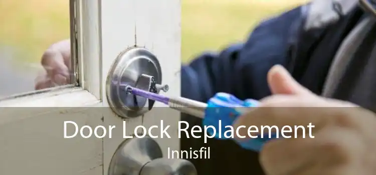 Door Lock Replacement Innisfil